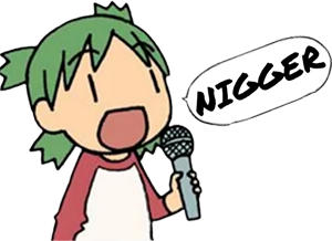 :yotsuba_nigger: