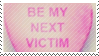 :be_my_next_victim: