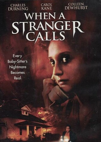 DVD case cover art for the original When A Stranger calls. A frightened young Carol Kane holds a phone looking frightened. The lighting has a reddish cast. There’s a photo of a home and someone running from the house at the bottom of the cover. The cast and title are at the top, and the movie tagline is on the left. 

CHARLES DURNING
CAROL KANE
COLLEEN DEWHURST

WHEN A STRANGER CALLS

Every Baby-Sitter's Nightmare
Becomes Real