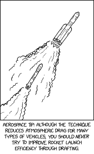 A launch rocket is seen directly behind another rocket being launched.  The caption reads, "Aerospace tip: although the technique reduces atmospheric drag for many types of vehicles, you should never try to improve rocket launch efficiency through drafting."