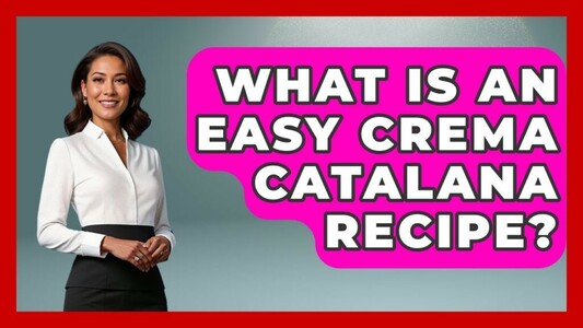 What Is An Easy Crema Catalana Recipe? - Exploring Southwest Europe