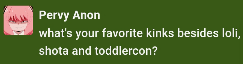Anon says: what's your favorite kinks besides loli, shota and toddlercon?