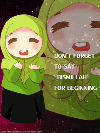 sauce: https://www.deviantart.com/zaichanscientist/art/DON-T-FORGET-TO-SAY-BISMILLAH-FOR-BEGINNING-379626740 
 #hijabae 